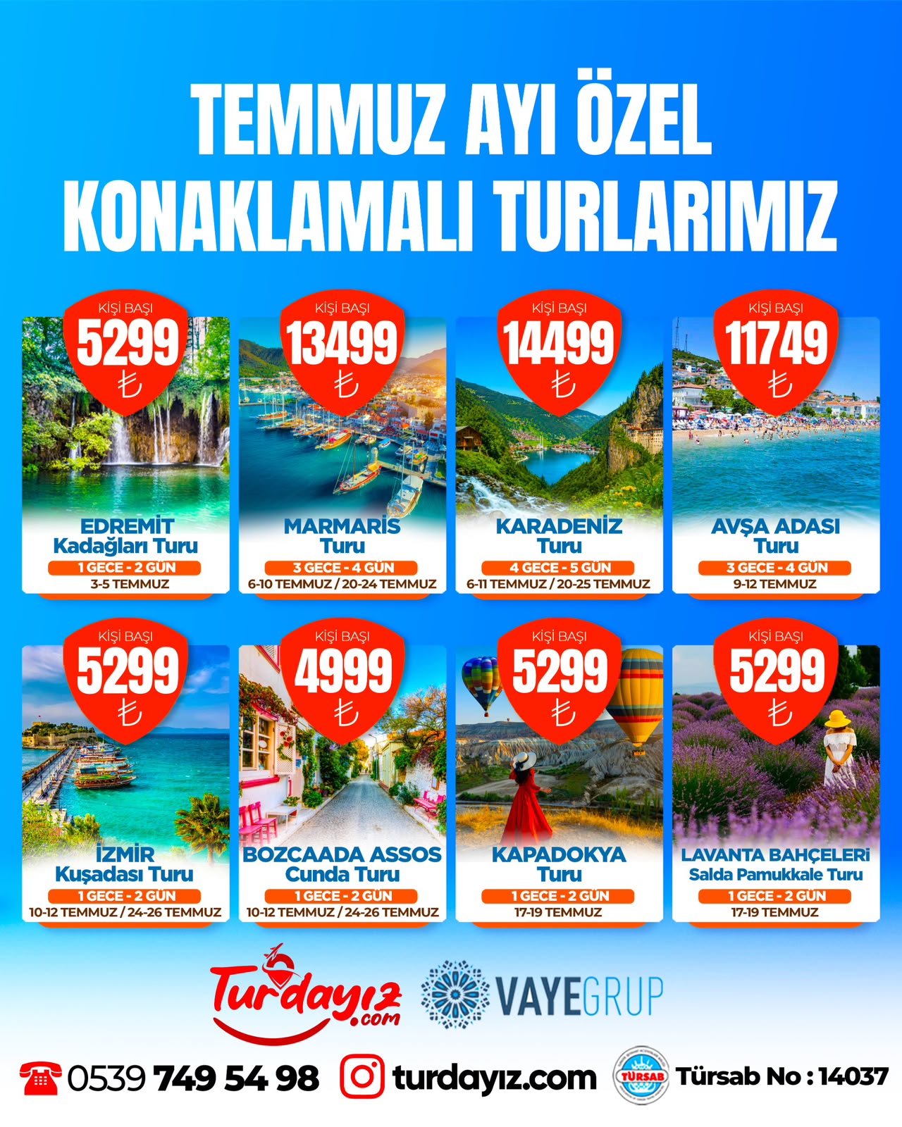 TEMMUZ AYI ÖZEL KONAKLAMALI TURLARIMIZ